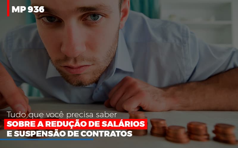 Mp 936 O Que Voce Precisa Saber Sobre Reducao De Salarios E Suspensao De Contrados Contabilidade Em Belo Horizonte Mg | Contabilidade Km Blog - Contabilidade KM