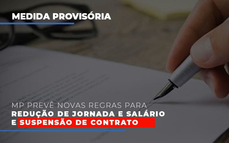 Mp Preve Novas Regras Para Reducao De Jornada E Salario E Suspensao De Contrato Contabilidade Em Belo Horizonte Mg | Contabilidade Km Blog - Contabilidade KM