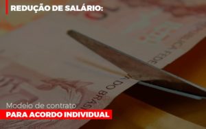 Reducao De Salario Modelo De Contrato Para Acordo Individual - Contabilidade KM