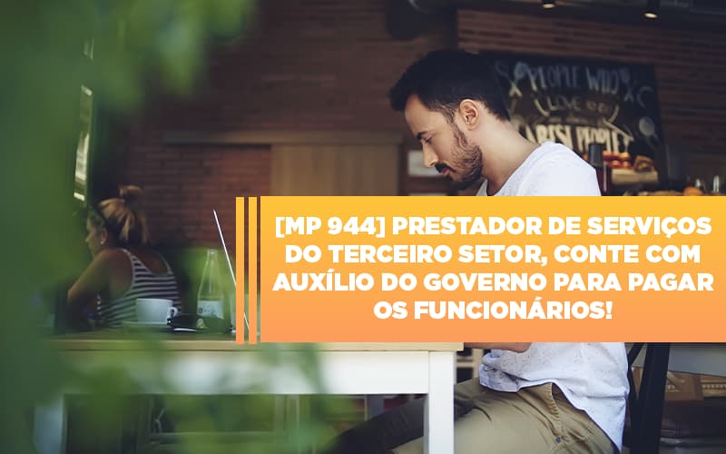 Mp 944 Cooperativas Prestadoras De Servicos Podem Contar Com O Governo - Contabilidade KM